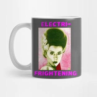 ELECTRI-FRIGHTENING BRIDE! Mug